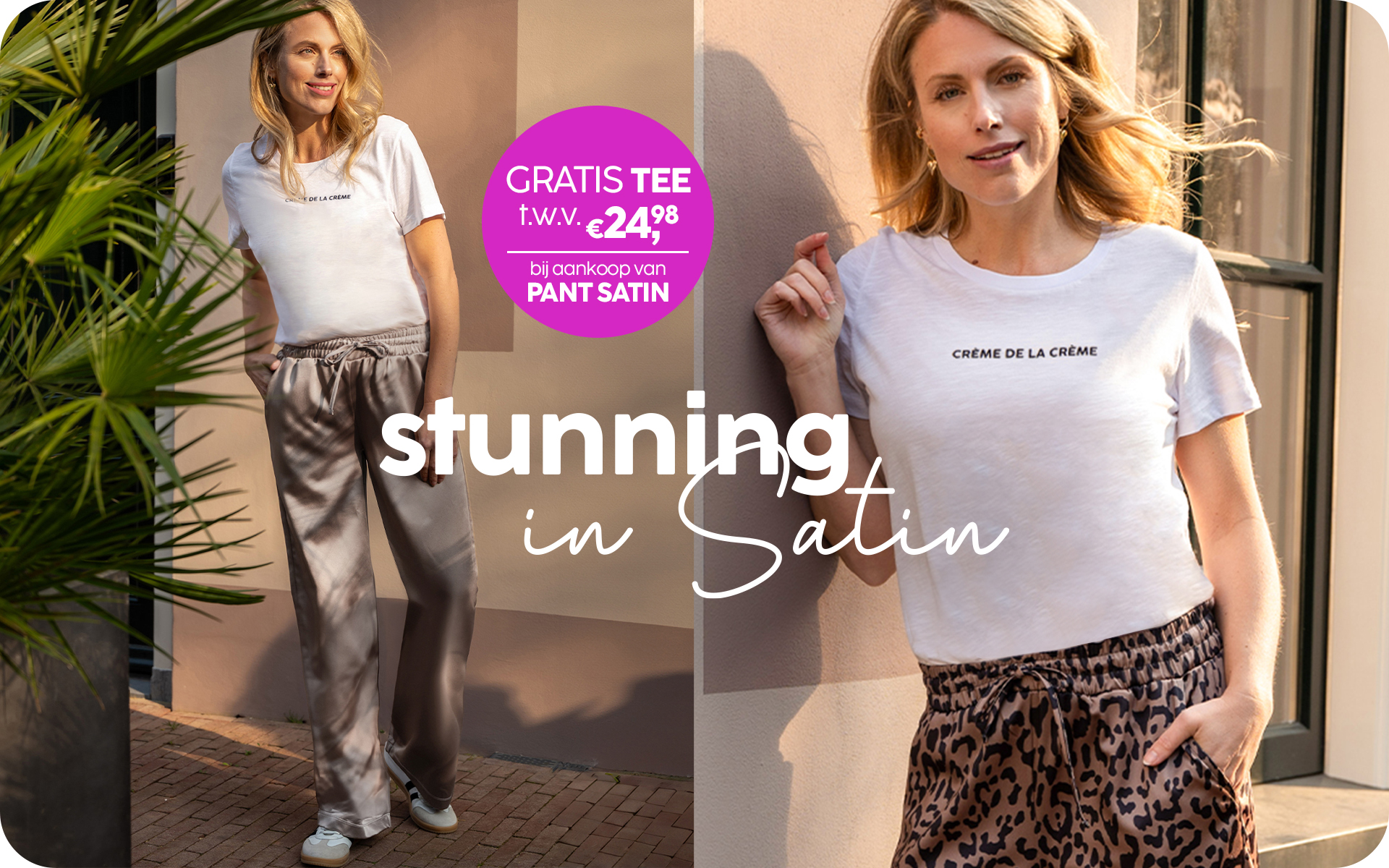 GRATIS Tee t.w.v 24,98 bij Pant Satin Straight